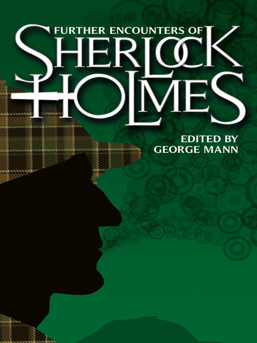 Title details for Further Encounters of Sherlock Holmes by George Mann - Available